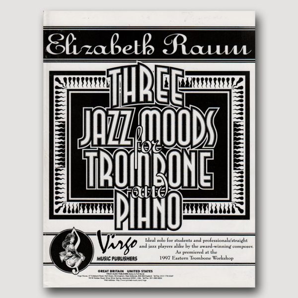 THREE JAZZ MOODS (Elizabeth Raum) for Trombone with Piano - VO89