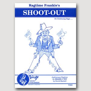 RAGTIME FRANKIE’S SHOOT-OUT (David Machell) For Brass Quartet - VO63