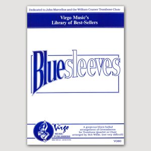 BLUESLEEVES (arr. Rob Willis) for Trombone Quartet - VO80