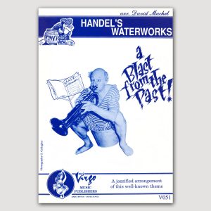 HANDEL’S WATER MUSIC (arr. ‘Mad Dog’ Machell) for Brass Quartet -  VO51