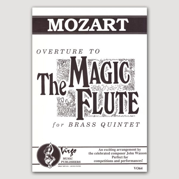 MAGIC FLUTE OVERTURE (Mozart/arr. John Wasson) for Brass Quintet - VO64