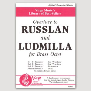 OVERTURE TO RUSSLAN & LUDMILLA (Glinka/arr. John Wasson) for Brass Octet - VO66