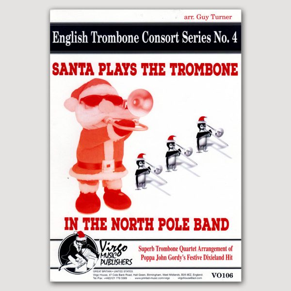 SANTA PLAYS THE TROMBONE IN THE NORTH POLE BAND (English Trombone Consort Series No. 4) - VO106
