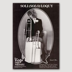 SOLI(SOLO)LOQUY (David Uber) Solo-Duet for Alto and Tenor Trombone or 2 Tenors, with Piano. Also playable as a Solo for either Alto or Tenor Trombone with Piano - VO13