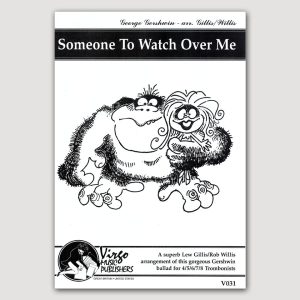 SOMEONE TO WATCH OVER ME (Gershwin/arr. Gillis-Willis)for 4 or 5 or 6 or 7 or 8 Trombones - VO31