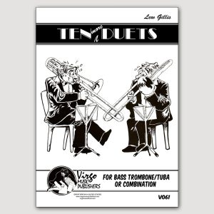 TEN MORE DUETS (Lew Gillis) for Tuba/Bass Trombone Duets - VO61
