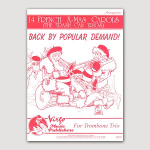 14 FRENCH XMAS TRIOS (“The Trash Can Trios”) For 3 Trombones. Bb parts available on request - VO07