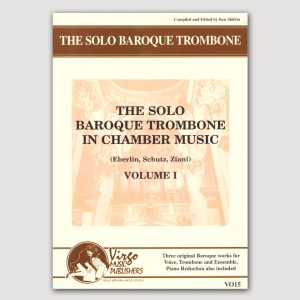 THE SOLO BAROQUE TROMBONE No. 1 Edited by Ken Shifrin. WAS IST DAS LEBEN? (Eberlen) Tenor Voice, Trombone, 2 Violas, Bass/Cello;  MISSA S. CAROLI (Johann Georg Reutter) Alto Voice, Trombone, Basso Continuo;  “LARGO” FROM ALMA REDEMPTORIS MATER (Marc’ Antonio Ziani) Alto Voice, Solo Alto  Trombone, Solo Tenor Trombone, Bassoon, Basso Continuo. Parts, Full Score + Piano Reduction - VO15