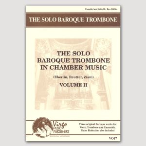 THE SOLO BAROQUE TROMBONE No. 2 Edited by Ken Shifrin. WAS IST DAS LEBEN? (Eberlen) Tenor, Trombone, Two Violas, Basso Continuo, MISSA S. CAROLI (Johann Georg Reutter) Alto, Trombone, Basso Continuo, “LARGO” FROM ALMA REDEMPTORIS MATER (Marc’ Antonio Ziani) Alto, Two Trombones, Bassoon, Basso Continuo. Parts, Full Score + Piano Reduction - VO17