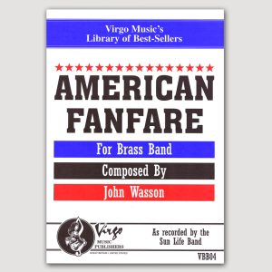 AMERICAN FANFARE (John Wasson) for Brass Band - VBB04