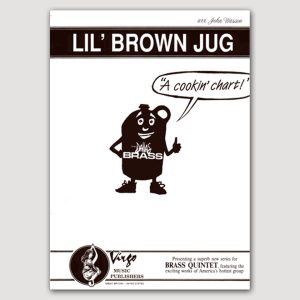 LIL’ BROWN JUG (arr. John Wasson) for Brass Quintet - VO70
