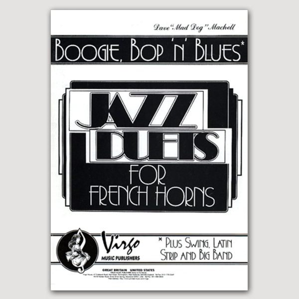 BOOGIE, BOP ‘N’ BLUES: JAZZ DUETS FOR HORNS (Dave ‘Mad Dog’ Machell) for Horn Duet - VO75