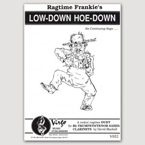 RAGTIME FRANKIE’S LOW-DOWN HOE-DOWN (Dave “Mad Dog” Machell) Duet for Bb Trumpets/Tenor Saxes, Clarinets - VO52