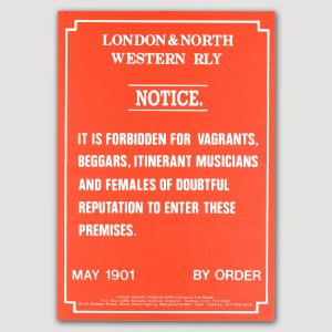 IT IS FORBIDDEN FOR VAGRANTS, MUSICIANS AND FEMALES OF DOUBTFUL REPUTATION TO ENTER THESE PREMISES