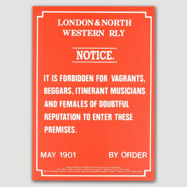 IT IS FORBIDDEN FOR VAGRANTS, MUSICIANS AND FEMALES OF DOUBTFUL REPUTATION TO ENTER THESE PREMISES