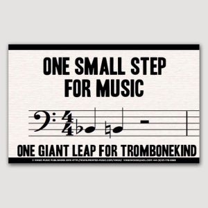ONE SMALL STEP FOR MUSIC, ONE GIANT LEAP FOR TROMBONEKIND