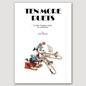 TEN MORE DUETS (Lew Gillis) for Tuba/Bass Trombone Duets - VO61