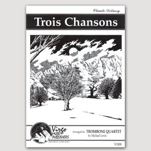 TROIS CHANSONS (Claude Debussy / arr. Michael Levin) for Trombone Quartet - VO08