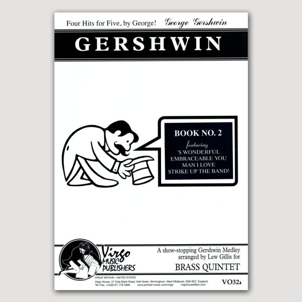 FOUR HITS FOR FIVE, BY GEORGE! GERSHWIN Book 2 (arr. Lew Gillis) for Brass Quintet - VO32A