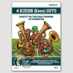 4 KUEHN (Keen) GUYS (Lew Gillis) Quartet for Tuba/Bass Trombone or Combination - VO111